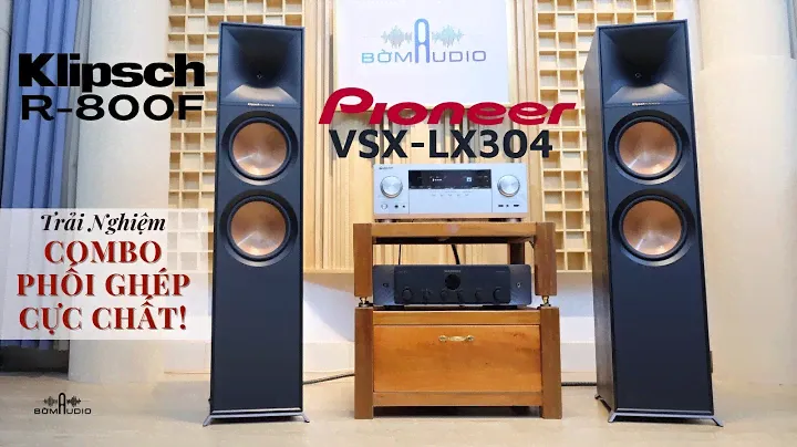 Combo Uy Lực KLIPSCH R-800F️ Vs PIONEER VSX-LX304 ⚡Bass 20cm Chơi Đã Tai
